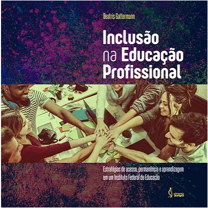 Inclusão na educação profissional estratégias de acesso permanência e aprendizagem em um Instituto Federal de EducaçãoPNG