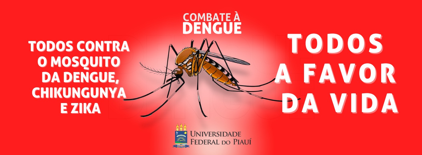 Confira as ações da UFPI para mobilizar a população no combate à dengue
